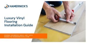Luxury Vinyl Flooring Installation Guide