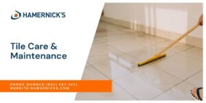 Tile Flooring Care & Maintenance Guide by Hamernick’s