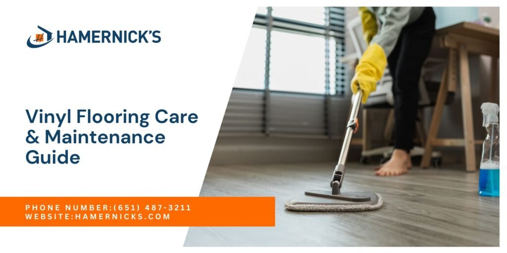 Vinyl Flooring Care & Maintenance Guides by Hamernick’s
