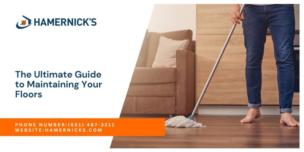 Guide to Maintaining Your Floors