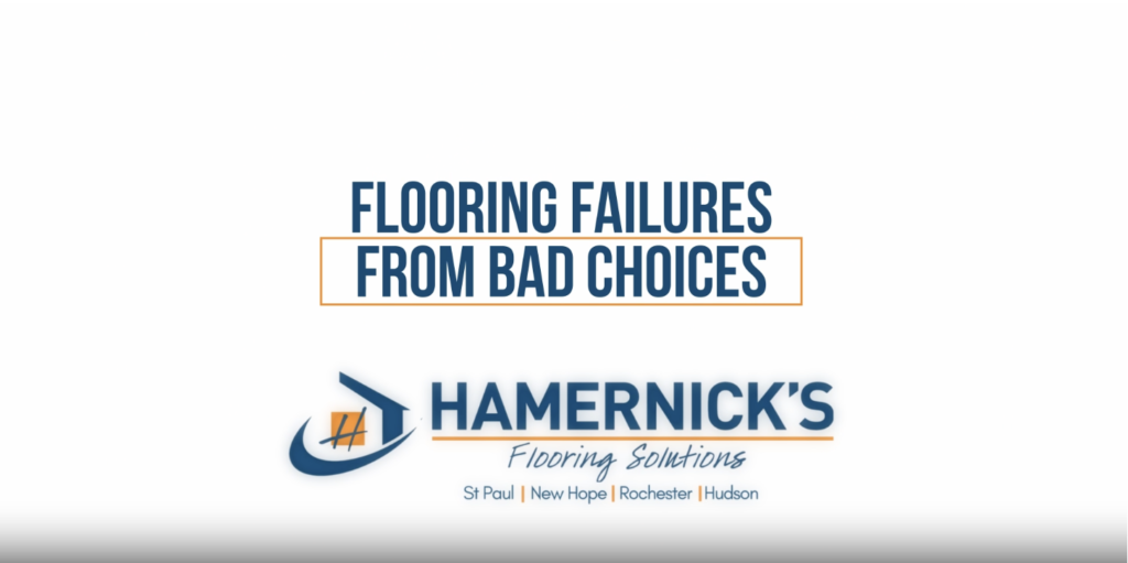Flooring Failures from Bad Choices