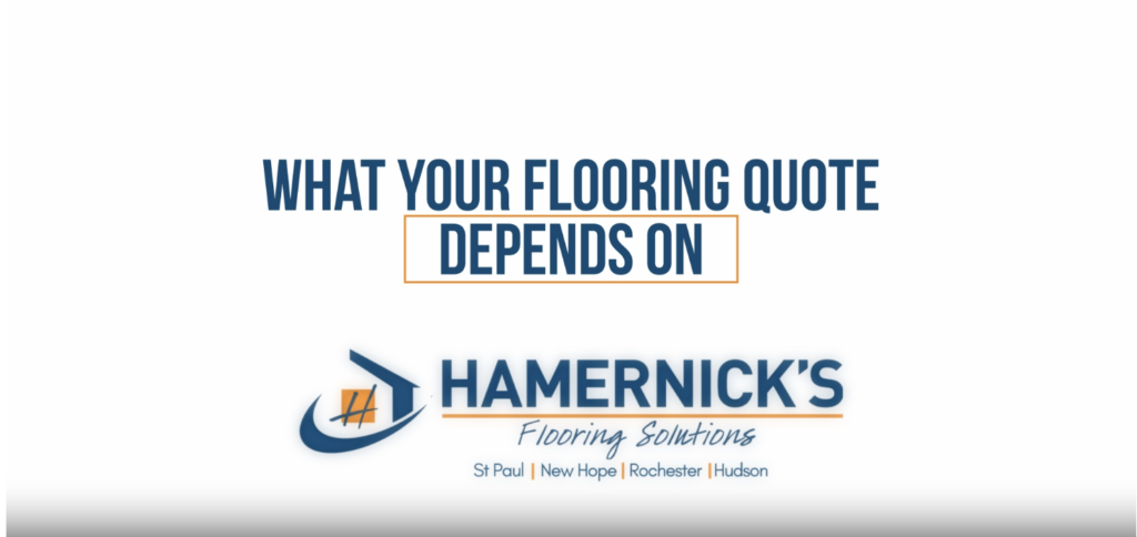 What your Flooring Quote Depends On
