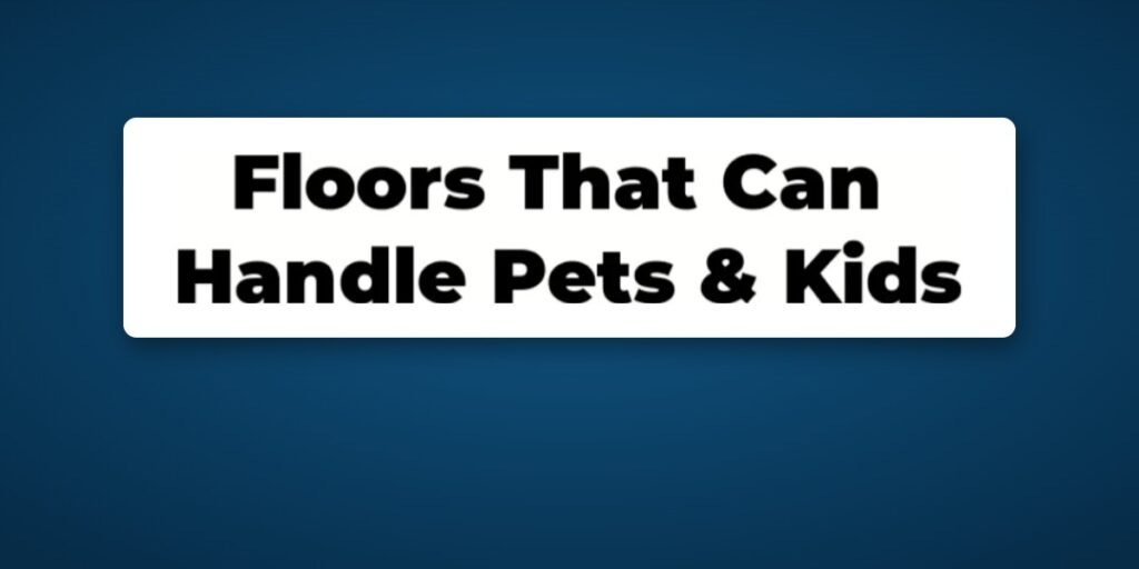 Best Floors for Pets and Kids video