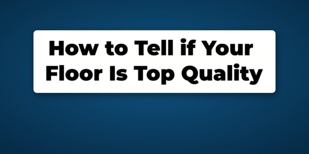 How to Understand Floor Quality video