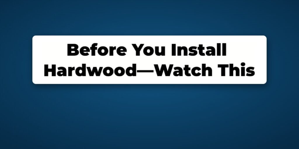 What to Know Before Installing Hardwood video